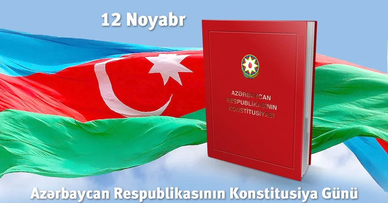 12 noyabr: “Konstitusiya inkişafımızın dayağıdır”
