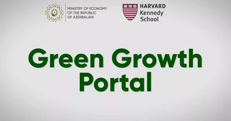 Минэкономики Азербайджана и Гарвардский университет создали новую версию Портала зеленого роста