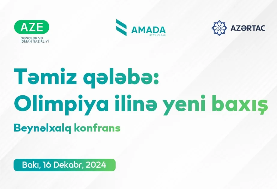 AMADA ilə beynəlxalq konfransla yekun vuracaq AZƏRTAC