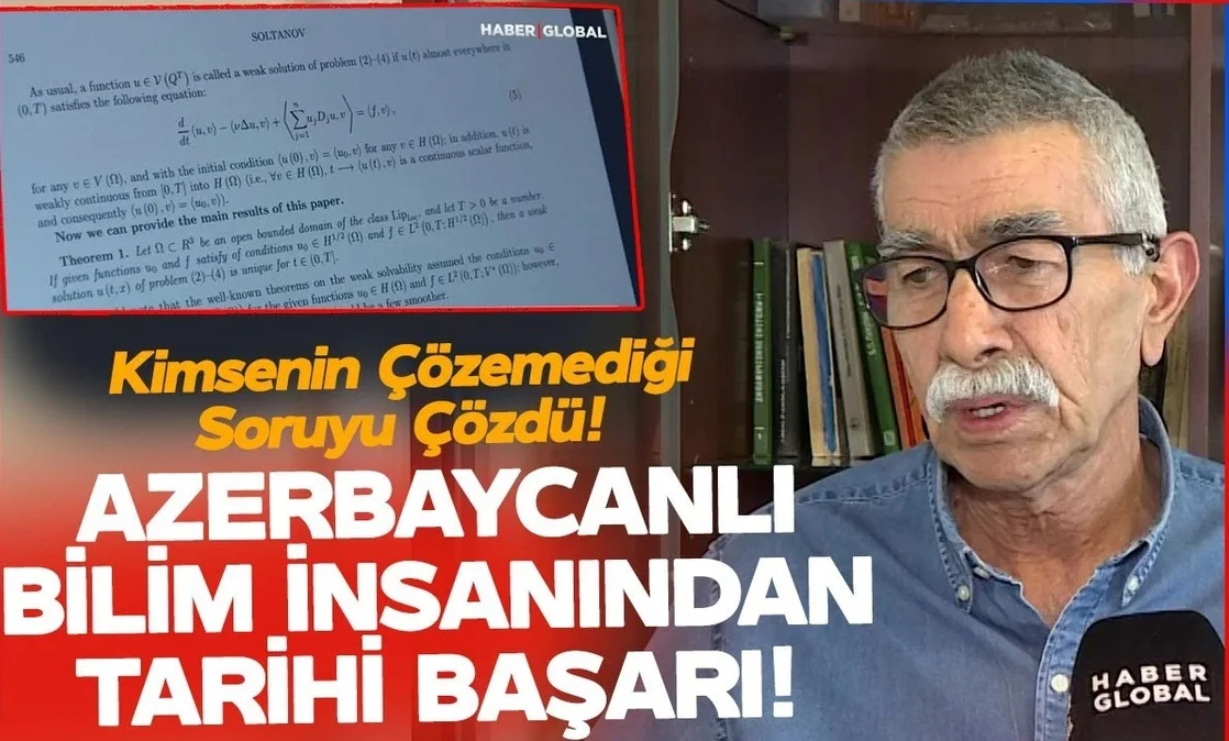 Azərbaycanlı alim tarixi nailiyyətə imza atıb Haber Global