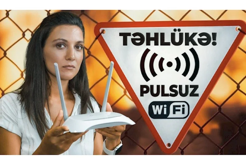 Pulsuz WiFiya qoşulanlar DİQQƏT: Kartdakı pullarınızı oğurlana bilər