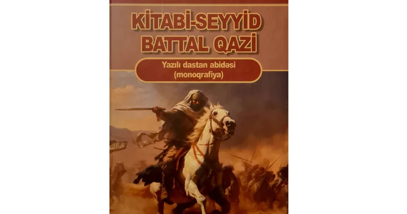 “Kitabi Seyyid Battal Qazi” monoqrafiyası nəşr olunub