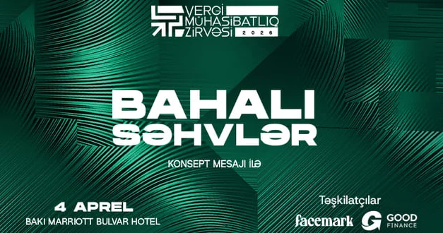 Ölkəmizdə “Bahalı səhvlər” konsepti ilə IV Vergi və Mühasibatlıq Zirvəsi keçiriləcək