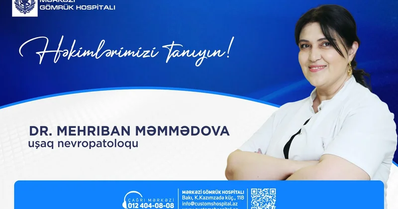 “Həkimlərimizi tanıyın!” rubrikamızda uşaq nevropatoloqu Mehriban Məmmədovanı təqdim edirik