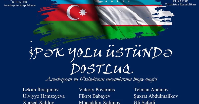 Azərbaycan və Özbəkistan rəssamlarının birgə iştirakı ilə beynəlxalq onlayn sərgi həyata keçirilib