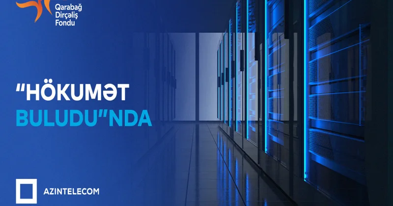 Qarabağ Dirçəliş Fondu İT sistemlərini “Hökumət buludu”na köçürüb