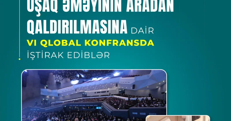 ƏƏSMN in nümayəndələri uşaq əməyinin aradan qaldırılmasına dair VI Qlobal Konfransda iştirak ediblər