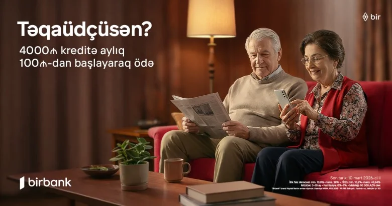 Birbank dan təqaüdçülərə özəl sərfəli kredit təklifi