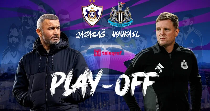 Tanınmışlar “Qarabağ” “Nyukasl” oyununa gedəcəkmi?