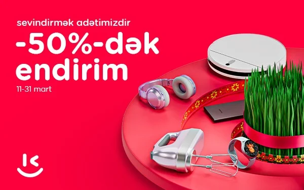 “Kontakt”da Novruz sevinci Nağd alışa 50% dək endirim!