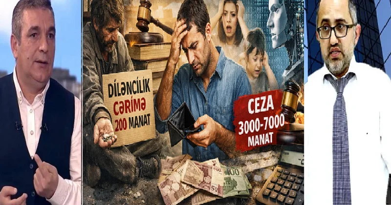 AZƏRBAYCANDA YENİ CƏRİMƏLƏR DALĞASI GƏLİR! “Dilənçilik edən şəxs cəriməni hansı vəsait hesabına ödəyəcək?...”