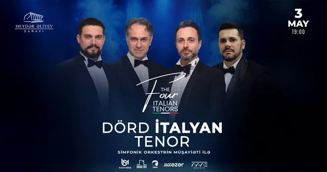 Dörd İtalyan Tenoru Bakıya gələcək Tarix açıqlandı