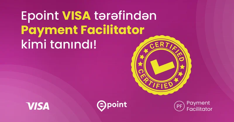 Epoint, VISA Payment Facilitator statusunu əldə etdi! FOTO