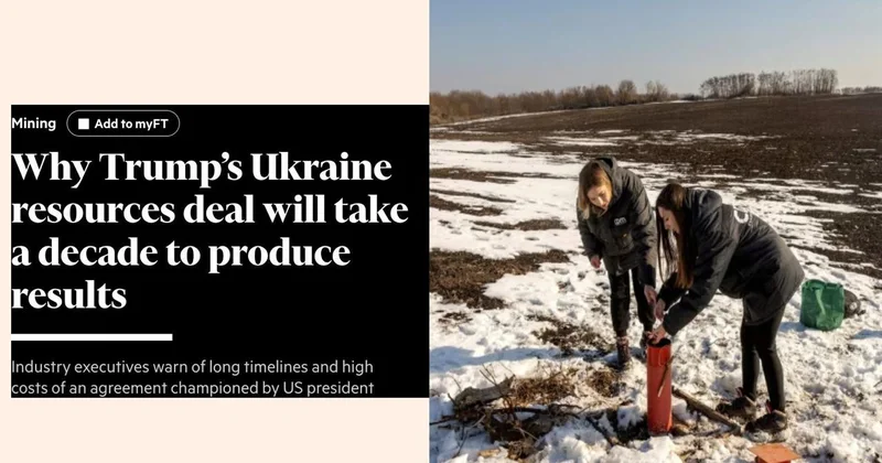 FT: Сделка по недрам с США не принесет Украине быстрой выгоды