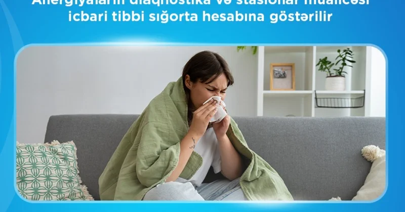 İTSDA: Allergiyaların diaqnostika və stasionar müalicəsi icbari tibbi sığorta hesabına həyata keçirilir