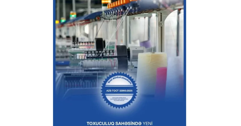 Azərbaycanda toxuculuq sahəsində yeni dövlət standartı qəbul edilib