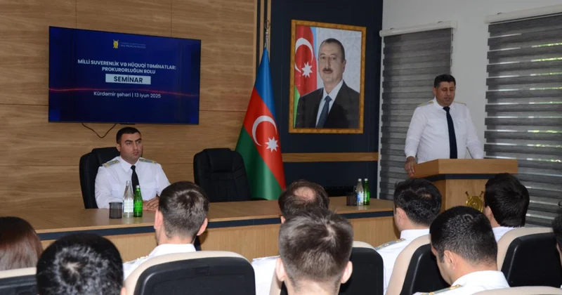 Kürdəmir rayon prokurorluğunda “Milli suverenlik və hüquqi təminatlar: Prokurorluğun rolu” mövzusunda seminar təşkil olunub