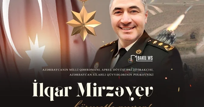 Bu gün Milli Qəhrəman İlqar Mirzəyevin şəhidlik zirvəsinə ucaldığı gündür