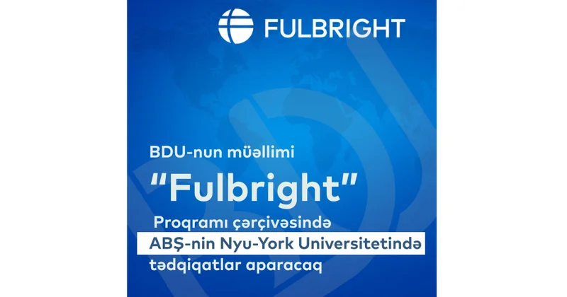 BDU nun müəllimi Nyu York Universitetində tədqiqat aparacaq