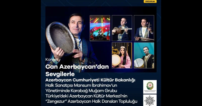 Ərzurumda ”Can Azərbaycandan sevgilərlə” adlı konsert proqramı təşkil olunacaq