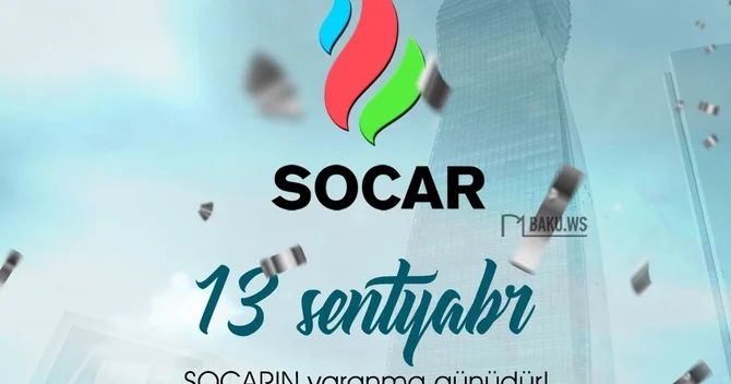 Bu gün SOCAR ın yaranma günüdür