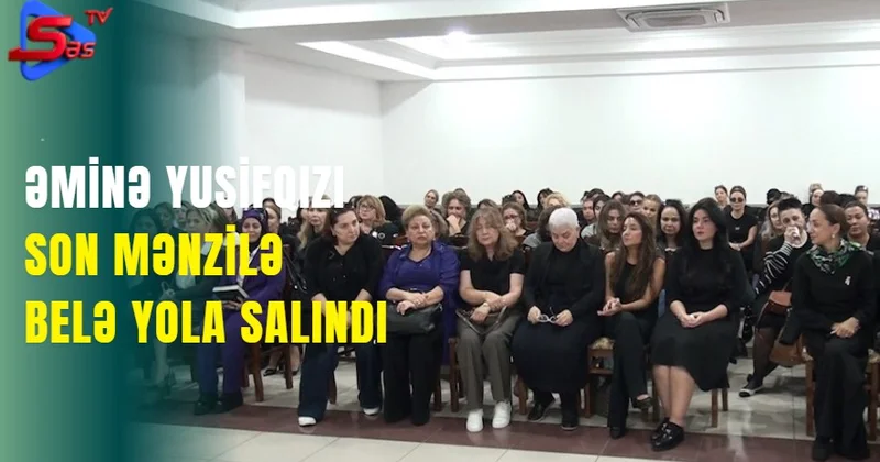 Əminə Yusifqızı son mənzilə belə yola salındı