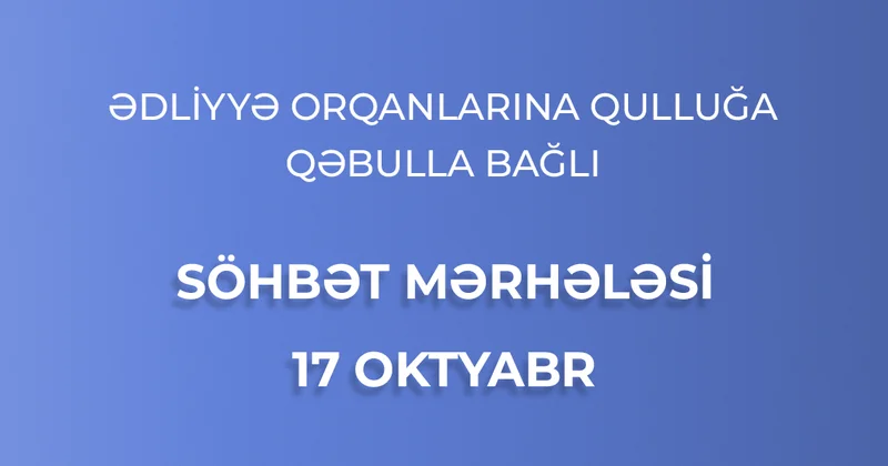 Ədliyyə orqanlarına qulluğa qəbul üzrə müsabiqədə iştirak edən namizədlərin nəzərinə!