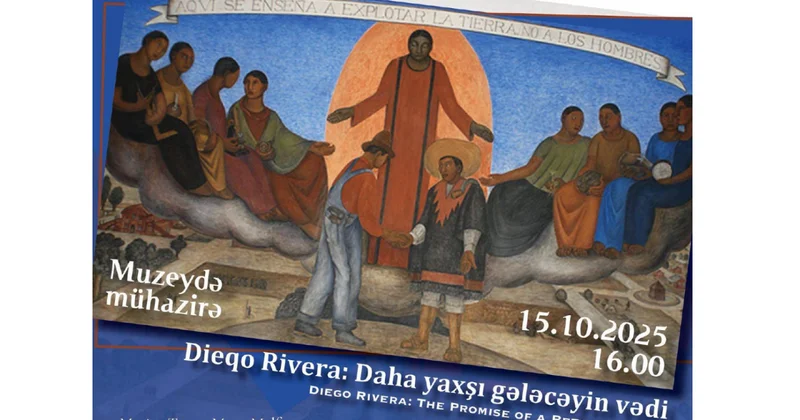 Milli İncəsənət Muzeyində “Dieqo Rivera: Daha yaxşı gələcəyin vədi” adlı mühazirə təqdim olunacaq