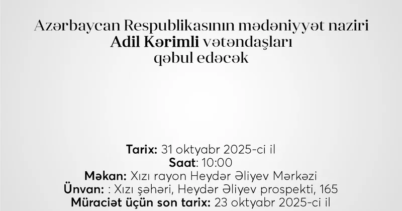 Mədəniyyət naziri Adil Kərimli Xızıda vətəndaşları qəbul edəcək