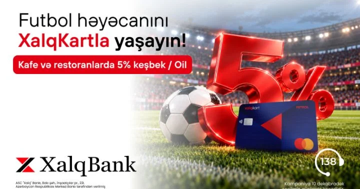 Futbol həyəcanı XalqKartla daha sərfəli ®