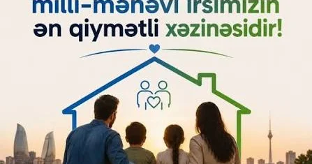 “Ailə dəyərlərinin qorunması ailədən başlayır” SOSİOLOQ DANIŞDI