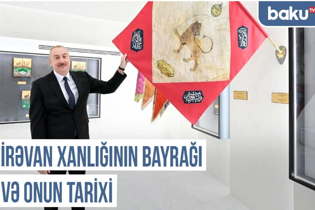 Qərbi Azərbaycan Xronikası: İrəvan xanlığının bayrağında Səfəvi, Əfşar və Qacar simvolları