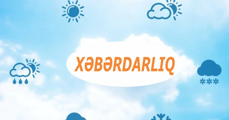 Sabah Bakıda və Abşeron yarımadasında hava şəraitinin arabir yağıntılı olacağı gözlənilir XƏBƏRDARLIQ