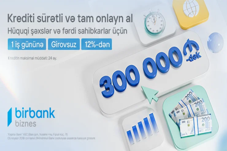 Birbank Biznesdən sahibkarlara “Sürətli kredit” imkanı