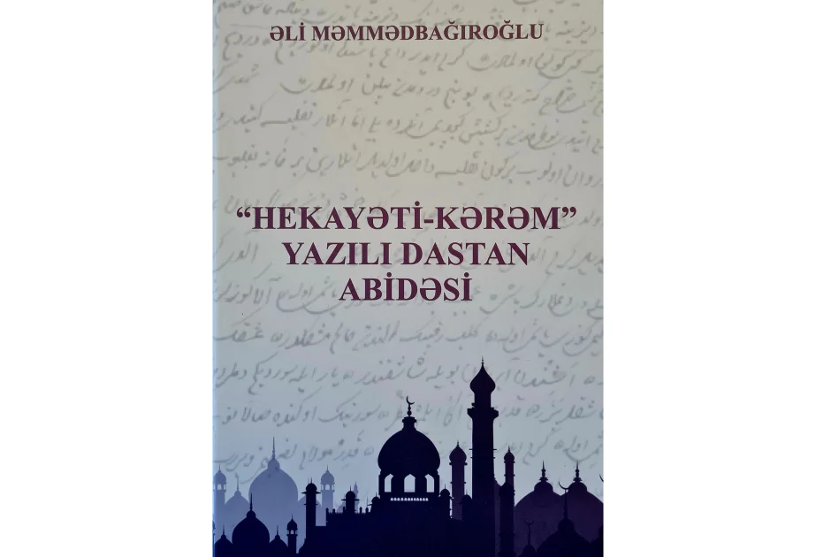 “HekayətiKərəm” yazılı dastan abidəsi” kitabı işıq üzü görüb AZƏRTAC