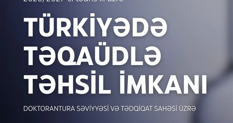 Türkiyədə təqaüd proqramına sənəd qəbulu başladı