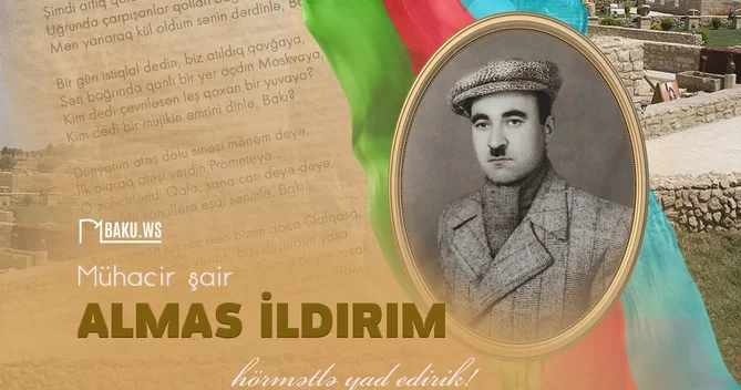 Mühacir şair Almas İldırımın vəfatından 74 il ötür
