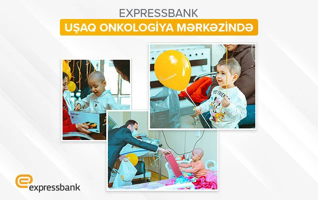 “Expressbank”​ Uşaq Onkologiya Mərkəzini ziyarət etdi