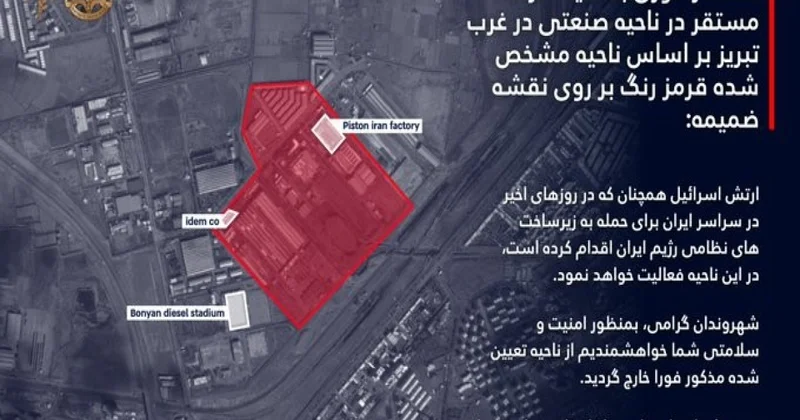 İsrail ordusu planlaşdırılan aviazərbələrlə bağlı Təbriz sakinlərinə təxliyə xəbərdarlığı edib