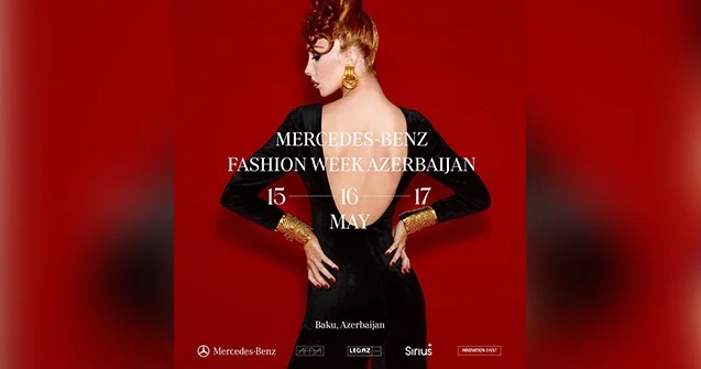 Bakıda ilk “Mercedes Benz Fashion Week Azerbaijan” keçiriləcək Fotolar