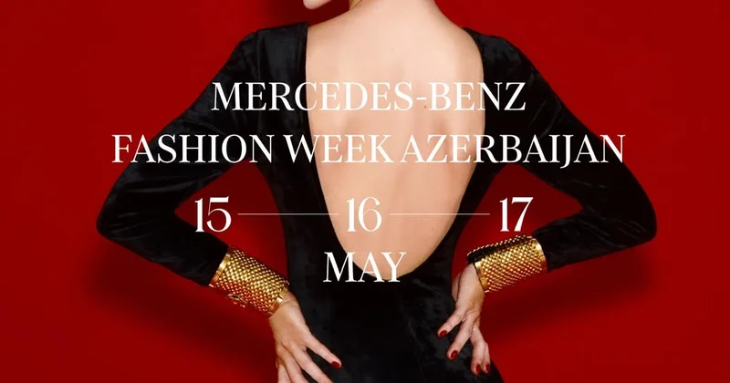 В Баку состоится первый сезон Mercedes Benz Fashion Week Azerbaijan!