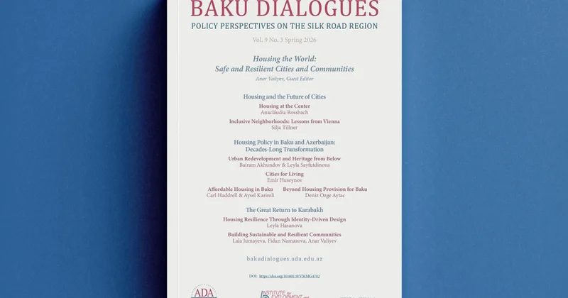 “Bakı Dialoqları” jurnalının 2026 cı il yaz buraxılışı nəşr olunub