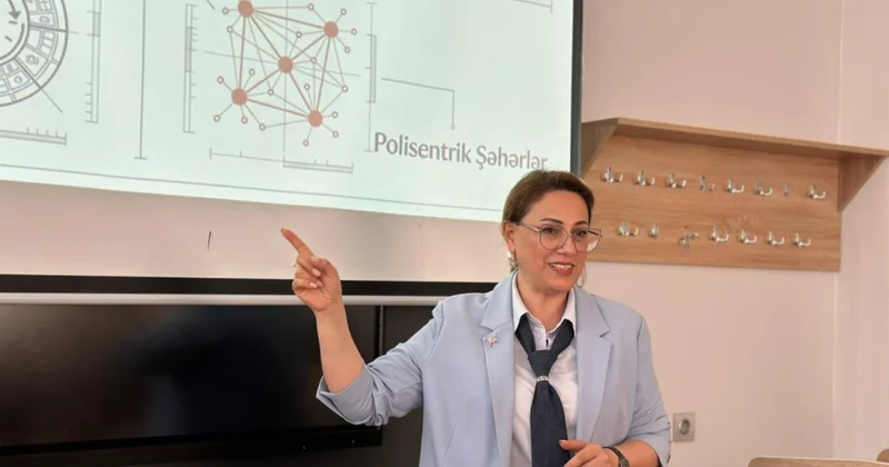 Müasir dövrün aktual şəhərsalma modelləri yaz məktəbi
