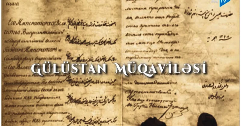 Gülüstan müqaviləsi haqqında film hazırlandı
