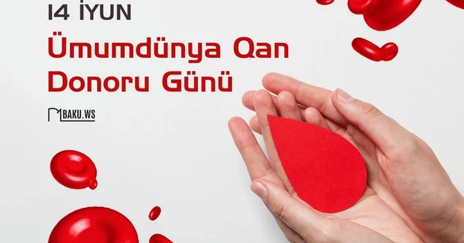 İyunun 14 ü Ümumdünya Qan Donoru Günüdür