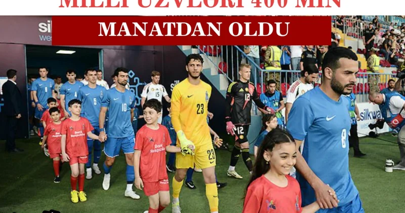 Milli üzvləri 400 min manatdan oldu