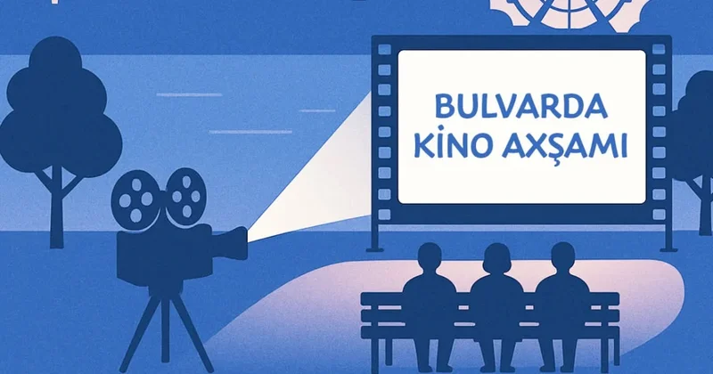 Bulvarda kino axşamı adlı yeni layihəyə start verilir