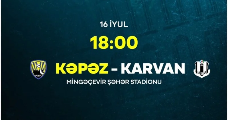 Kəpəz Karvanla yoxlama matçı keçirəcək