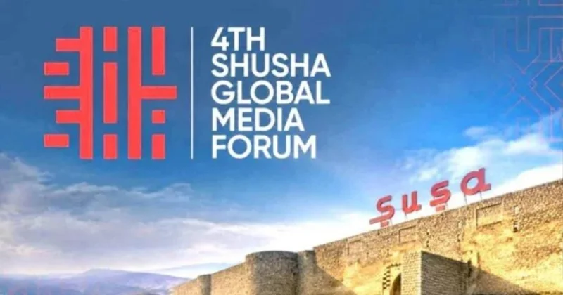 Şuşa Qlobal Media Forumu: Sülh, etimad və ədalətsizliyə qarşı mübarizə mesajları