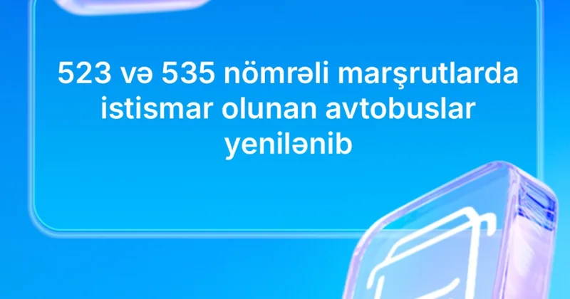 İki marşrut xətti üzrə fəaliyyət göstərən avtobuslar yenilənib
